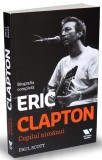 Eric Clapton. Copilul nimanui &ndash; Paul Scott