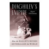 Diaghilev&#039;s Empire