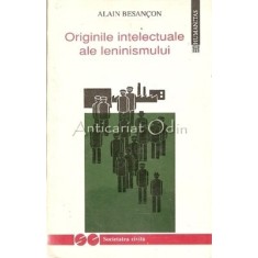 Originile Intelectuale Ale Leninismului - Alain Besancon