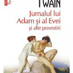 Jurnalul lui Adam si al Evei si alte povestiri - Mark Twain