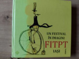 Un festival in imagini FITPT Iasi Oltita Cintec