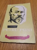 PETRU PONI - D. Alexandru - Editura Tineretului, 1958, 136 p.