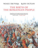 The Birth of the Romanian People - Hardcover - Radu Oltean, Neagu Djuvara - Humanitas