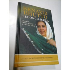 RECONCILIEREA - BENAZIR BHUTTO