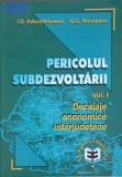 PERICOLUL SUBDEZVOLTARII VOL.1 DECALAJE ECONOMICE INTERJUDETENE-217547