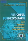 PERICOLUL SUBDEZVOLTARII VOL.1 DECALAJE ECONOMICE INTERJUDETENE