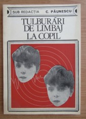 Tulburari De Limbaj La Copil/ sub red. C. Paunescu foto