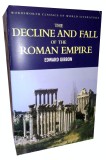 The Decline and Fall of The Roman Empire - Edward Gibbon