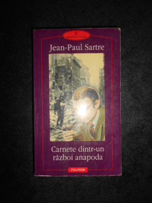 JEAN PAUL SARTRE - CARNETE DINTR-UN RAZBOI ANAPODA (Biblioteca Polirom) foto