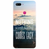 Husa silicon pentru Xiaomi Mi 8 Lite, Nothing Worth Having Comes Easy