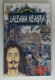 LALEAUA NEAGRA de ALEXANDRE DUMAS , ANII '2010