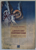 LETOPISET CONTEMPORAN , UN COMPENDIU NATIONAL - ORTODOX de FLORIAN BICHIR , 2011