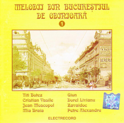 CD Pop: Melodii din Bucurestiul de odinioara - Vol.1 (2001, Electrecord ) foto