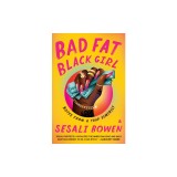 Bad Fat Black Girl: Notes from a Trap Feminist