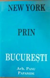 NEW YORK PRIN BUCURESTI - ARH. PANU PAPANIDE