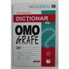 DICTIONAR DE OMOGRAFE de PETCU ABDULEA , 2008