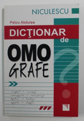 DICTIONAR DE OMOGRAFE de PETCU ABDULEA , 2008 foto