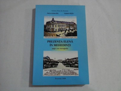 PREZENTA ELENA IN MEHEDINTI Pagini de monografie - Paula SCALCAU / Tudor RATOI foto