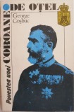 Povestea unei coroane de otel - George Cosbuc - Carte beletristica - Editie Originala