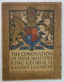 THE CORONATION OF THEIR MAJESTY KING GEORGE VI and QUEEN ELIZABETH , OFICIAL - SOUVENIR PROGRAMME , 12 MAY , 1937