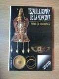 TEZAURUL ROMANESC DE LA MOSCOVA de MIHAIL GR. ROMASCANU , 2000