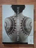 Trupuri subversive O istorie a femeilor si tatuajelor Margot Mifflin