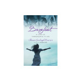 Barefoot: A Story of Surrendering to God