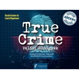 True Crime - Val&oacute;di bűn&uuml;gyek - Sarah Fischer