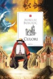 Cumpara ieftin Culori, Aureliu Busuioc - Editura Prut
