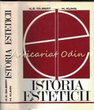 Istoria Esteticii - Katharine Everett Gilbert, Helmut Kuhn, Meridiane 1972, Album Pictura, 525 pagini, Cartonata