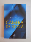 CAMERA DE STICLA de SIMON MAWER