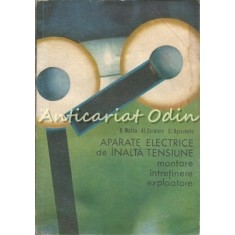 Aparate Electrice De Inalta Tensiune - Balazs Mathe - Tiraj: 3690 Exemplare