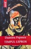 Timpul Lepros - Dumitru Popescu - Carte, Editura Necunoscuta, Literatura Romana, Roman