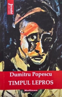 Timpul lepros - Dumitru Popescu foto
