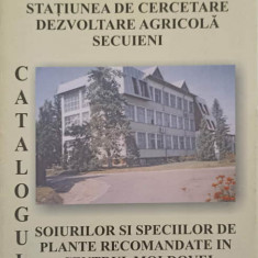 STATIUNEA DE CERCETARE DEZVOLTARE AGRICOLA SECUIENI. CATALOGUL SOIURILOR SI SPECIILOR DE PLANTE RECOMANDATE IN C