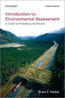 Introduction to Environmental Assessment 4th Edition: A Guide to Principles and Practice