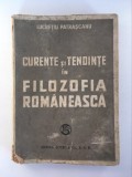 Curente si tendinte in filozofia romaneasca - Lucretiu Patrascanu, 1946