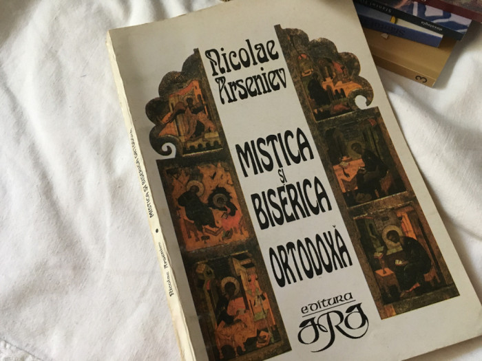 Nicolae Arsenie, Mistica și Biserica Ortodoxa. Trad. Remus Rus, București 1994