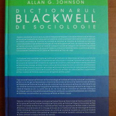 Allan G. Johnson - Dictionarul Blackwell de sociologie (2007, stare impecabila)