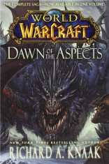 World of Warcraft: Dawn of the Aspects | Richard A. Knaak foto