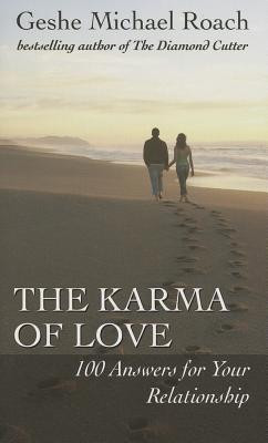 The Karma of Love: 100 Answers for Your Relationship, from the Ancient Wisdom of Tibet foto
