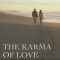 The Karma of Love: 100 Answers for Your Relationship, from the Ancient Wisdom of Tibet