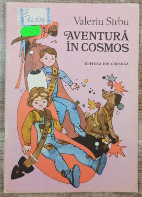 Aventura in cosmos - Valeriu Sirbu// ilustratii Deak Ferenc foto