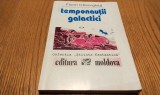 TEMPONAUTII GALACTICI - Florin Gheorghita - Editura Moldova, 1993, 258 p.