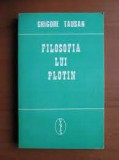 FILOSOFIA LUI PLOTIN - GRIGORE TAUSAN