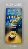 Cumpara ieftin Cu amurgul in lesa (cu dedicatia autorului) - 2013 - Valentin Talpalaru (AZ187)