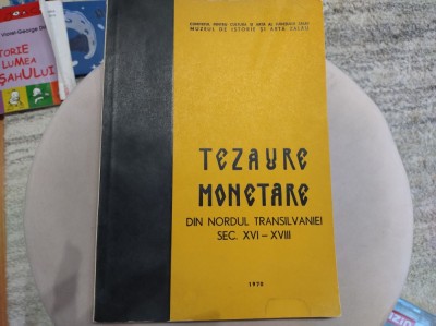 Tezaure monetare din nordul Transilvaniei sec. XVI-XVII. 1970 foto