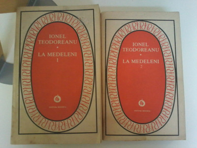 Ionel Teodoreanu - La Medeleni (2 vol.) foto