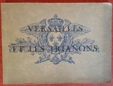 Album - Versailles et les Trianons. Editie tiparita la inceput de secol XX