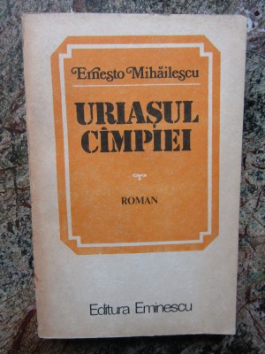ERNESTO MIHAILESCU - URIASUL CAMPIEI foto